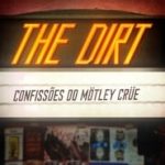 The Dirt: Confissões do Mötley Crüe